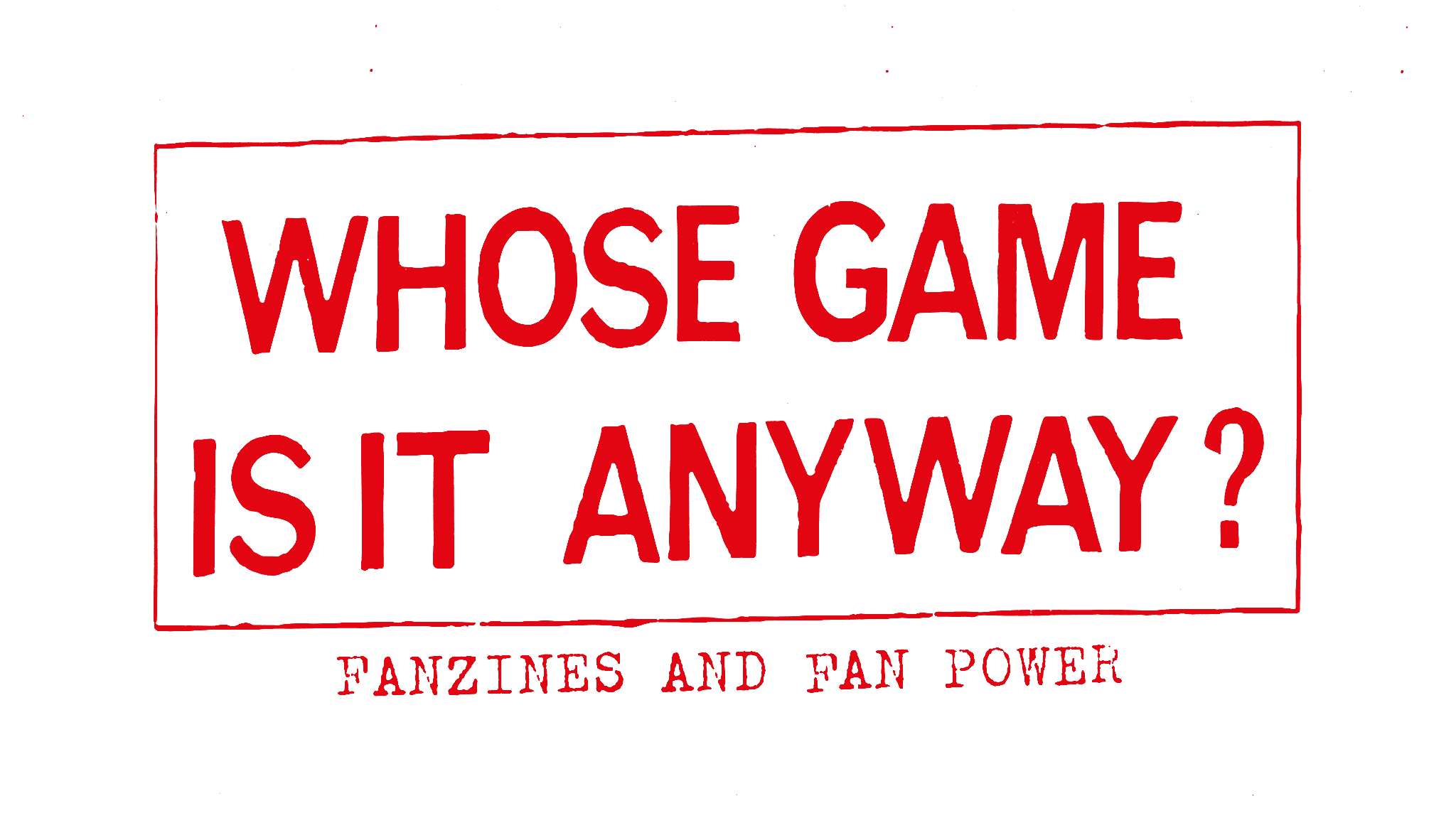 Whose Game Is It Anyway?